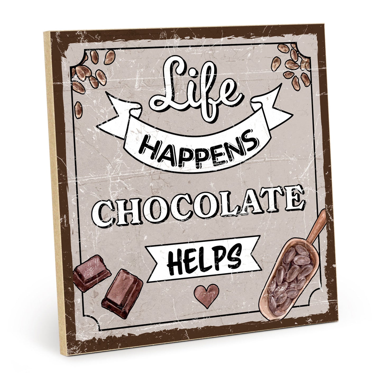Holzschild mit Spruch - Chocolate helps – HS-QN-00904