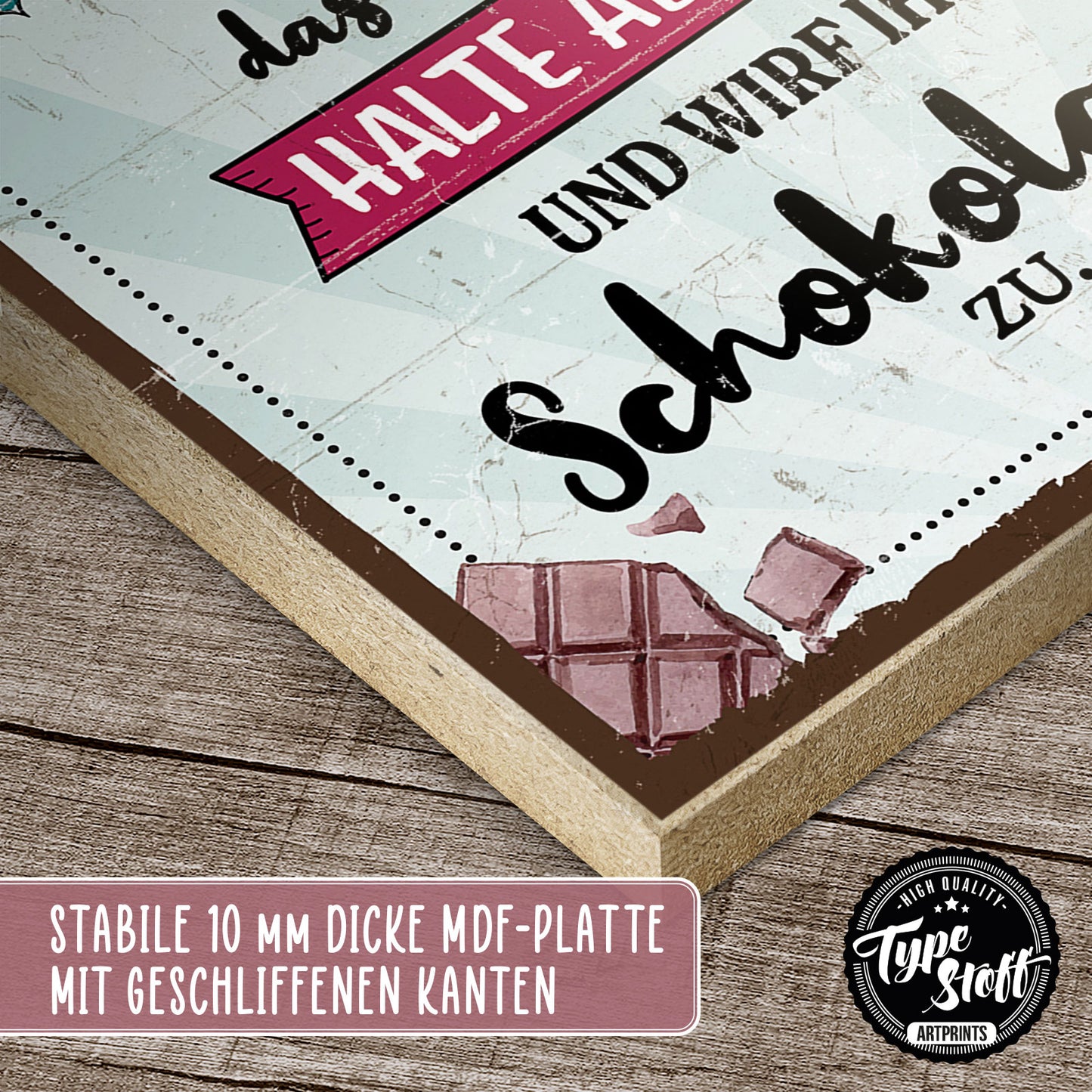 Holzschild mit Spruch - Frau wütend - Abstand - Schokolade – HS-GH-00911