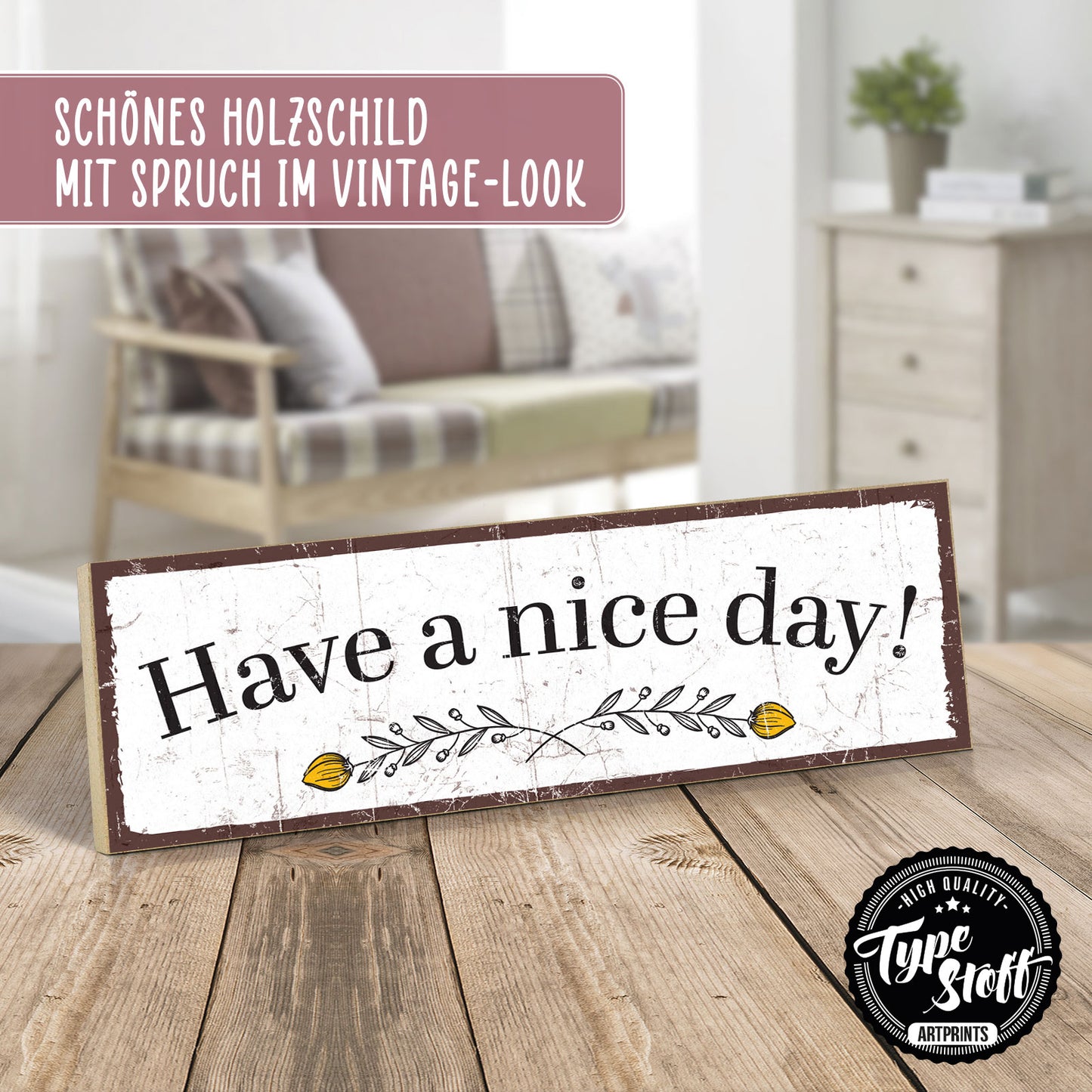 Holzschild mit Spruch - Hygge - Have a nice day – HS-KQ-00919