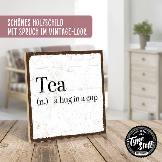 Holzschild mit Spruch - Tee - Tea a hug in a cup – HS-QN-00921