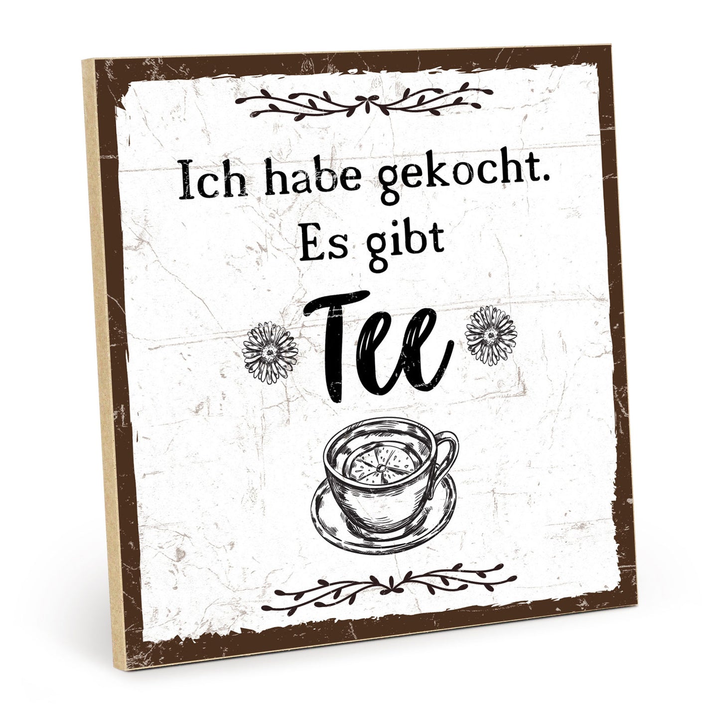 Holzschild mit Spruch - Habe gekocht - Es gint Tee – HS-QN-00922