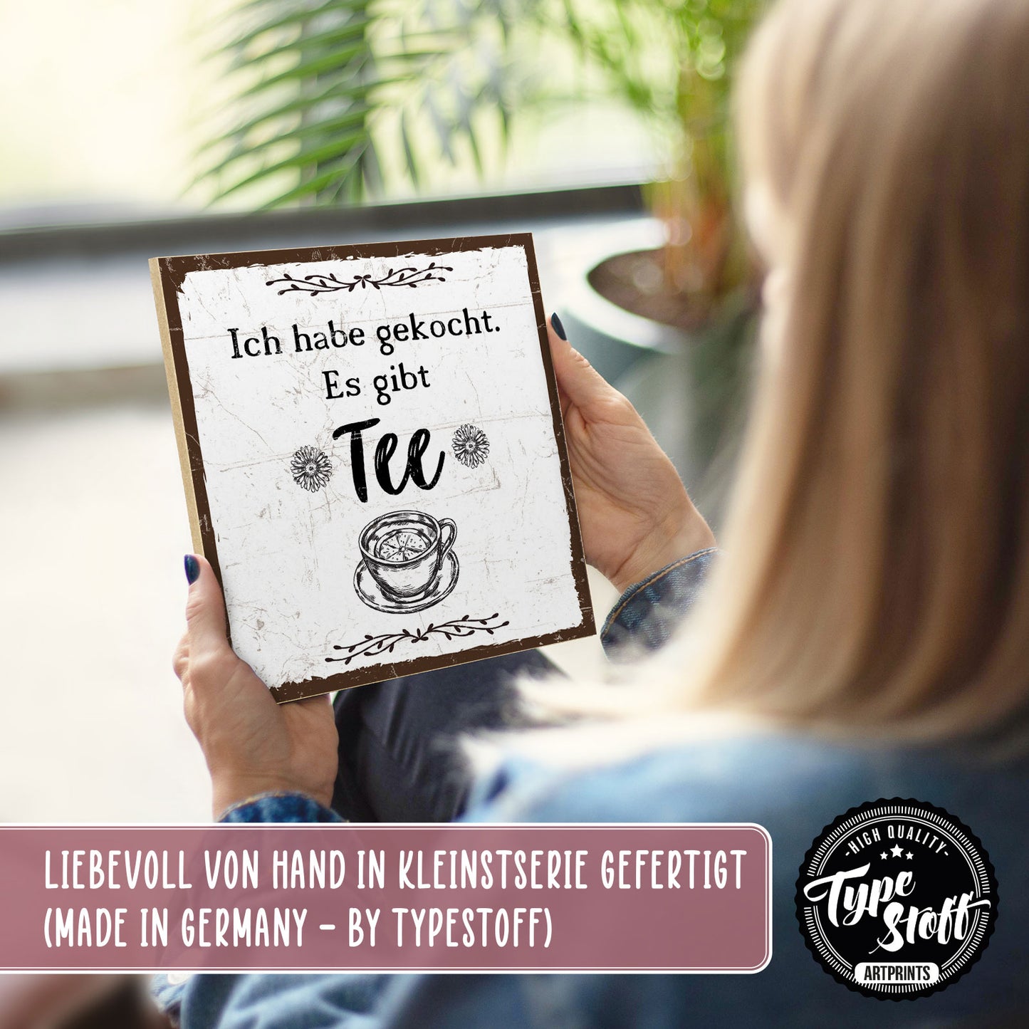 Holzschild mit Spruch - Habe gekocht - Es gint Tee – HS-QN-00922