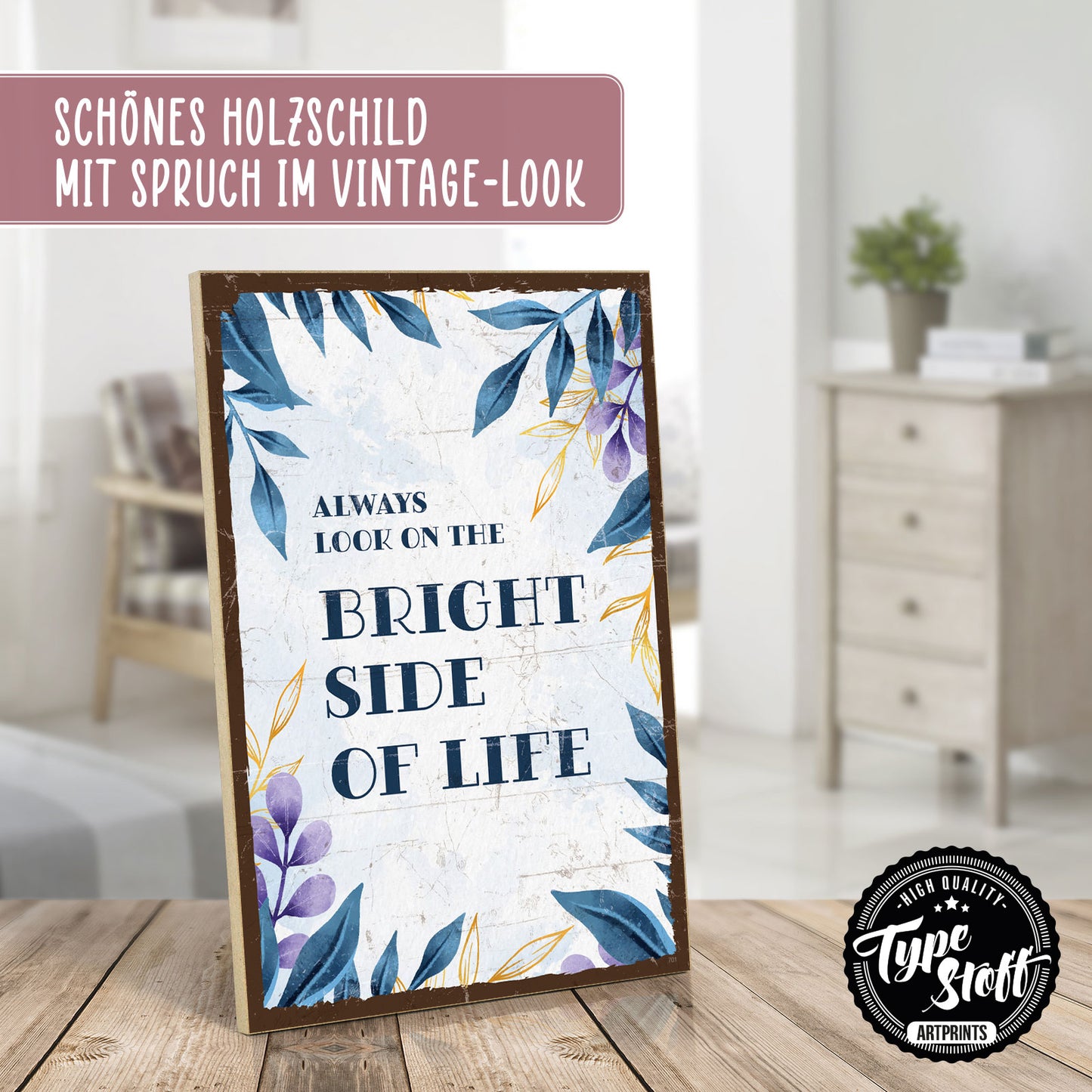 Holzschild mit Spruch - Look on the bright side of life – HS-GH-00926