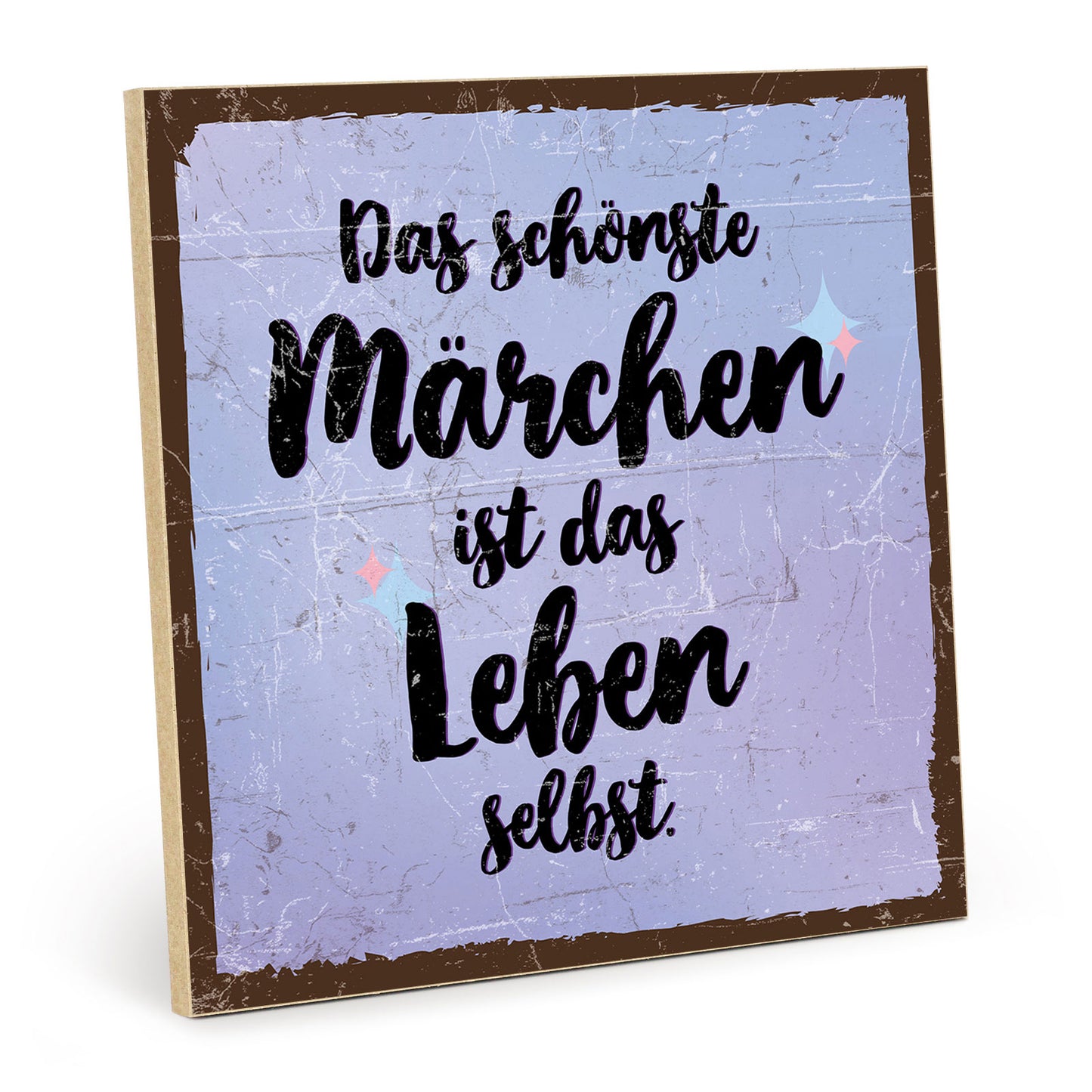 Holzschild mit Spruch - Leben - Das schönste Märchen – HS-QN-00927