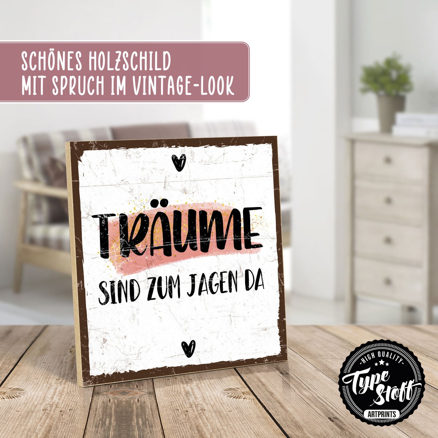 Holzschild mit Spruch - Motivation-Träume sind zum Jagen da – HS-QN-00928
