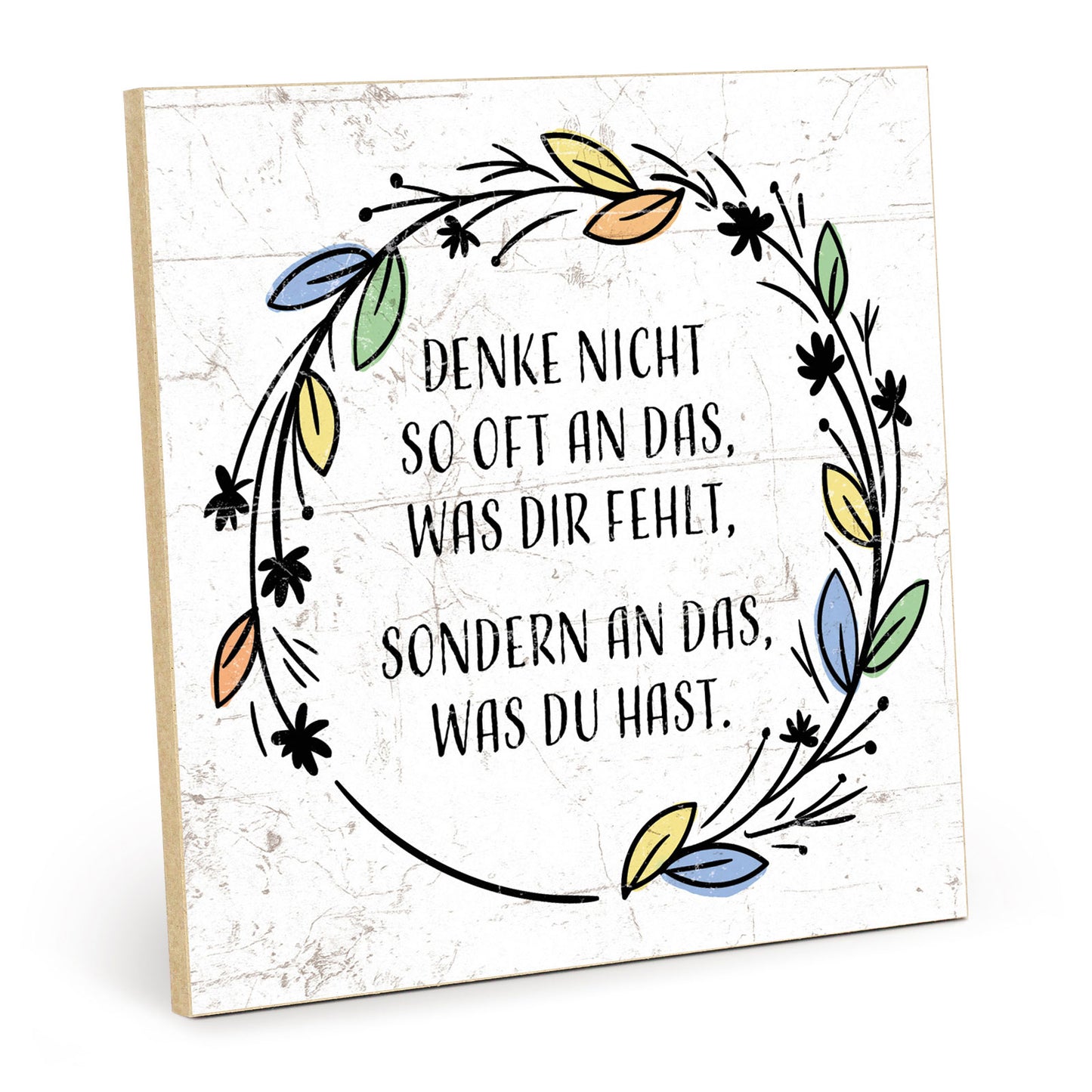 Holzschild mit Spruch - Hygge - Denke an das was du hast – HS-QN-00941