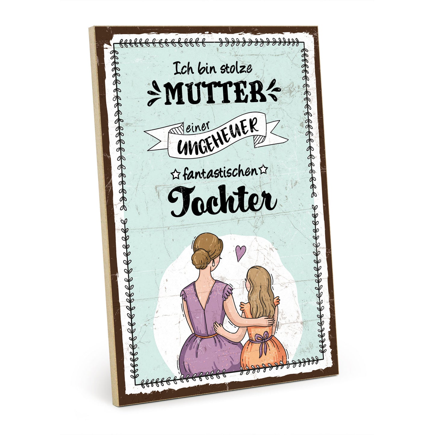 Holzschild mit Spruch - Stolze Mutter- fantastische Tochter – HS-QN-00948