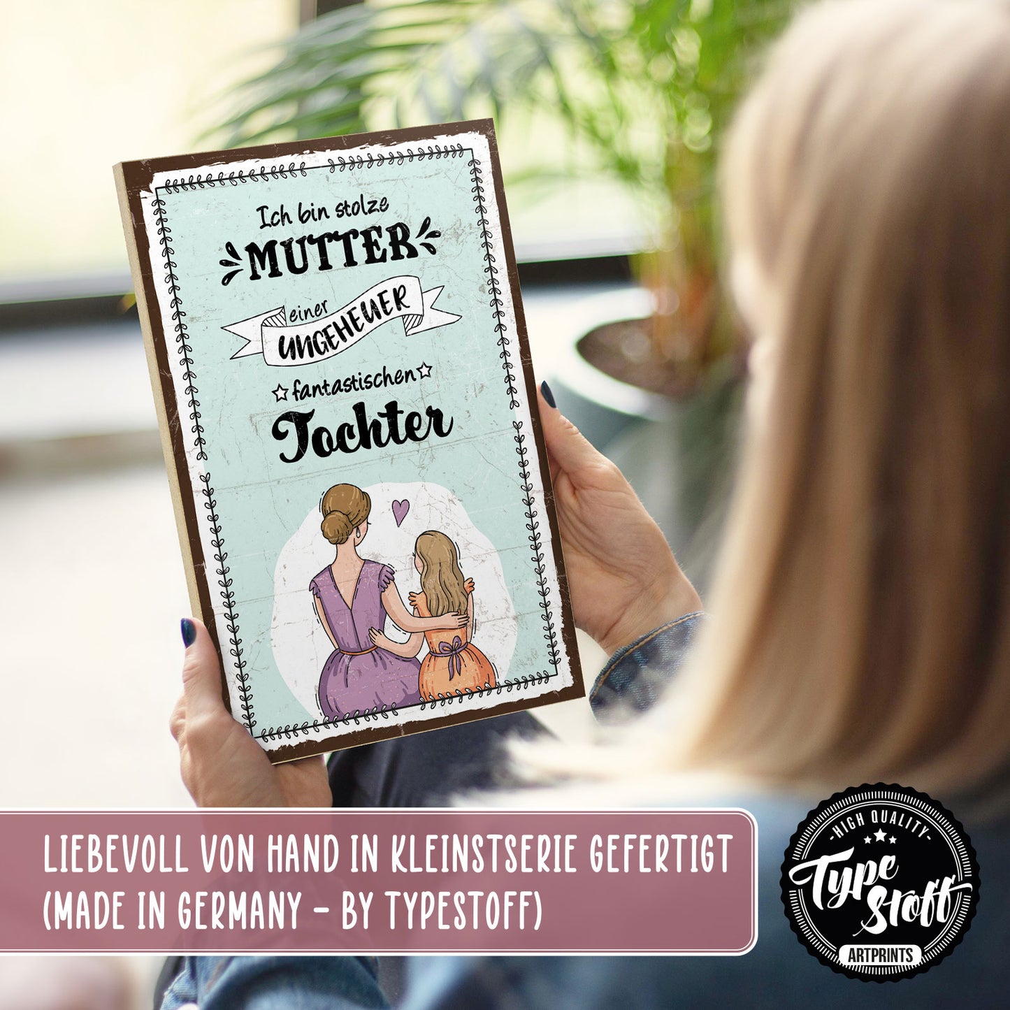 Holzschild mit Spruch - Stolze Mutter- fantastische Tochter – HS-QN-00948