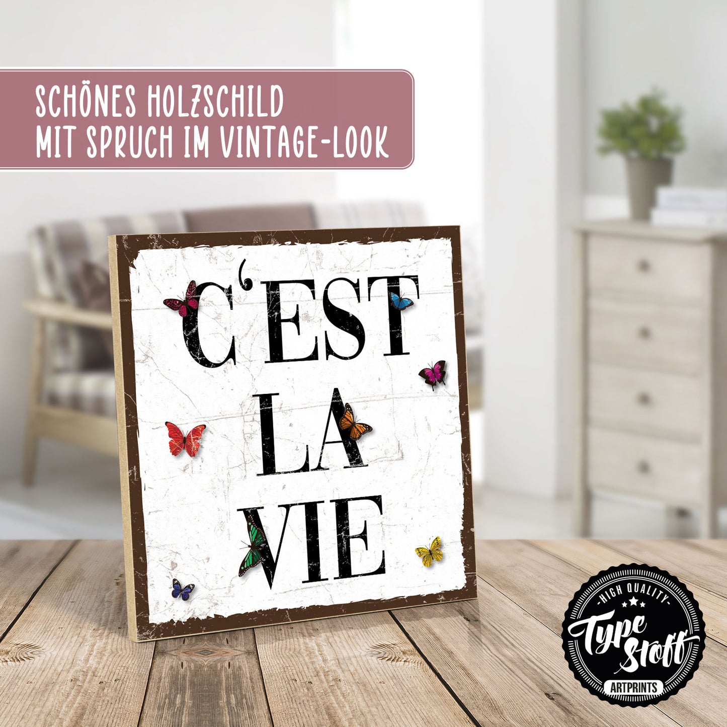 Holzschild mit Spruch - Hygge - Cest la vie - so ist Leben – HS-QN-00961