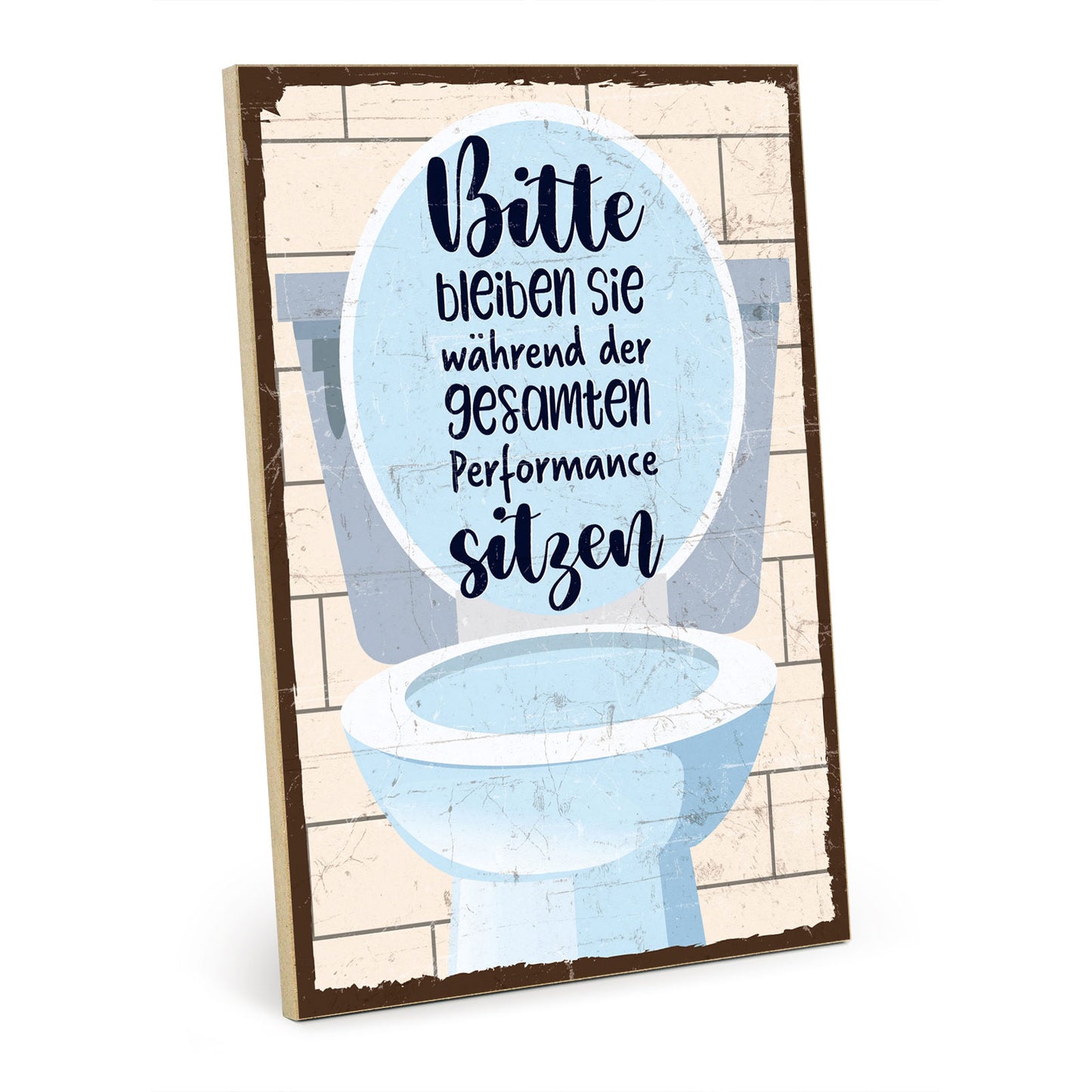 Holzschild mit Spruch - Toilette - Performance - HS-GH-00964