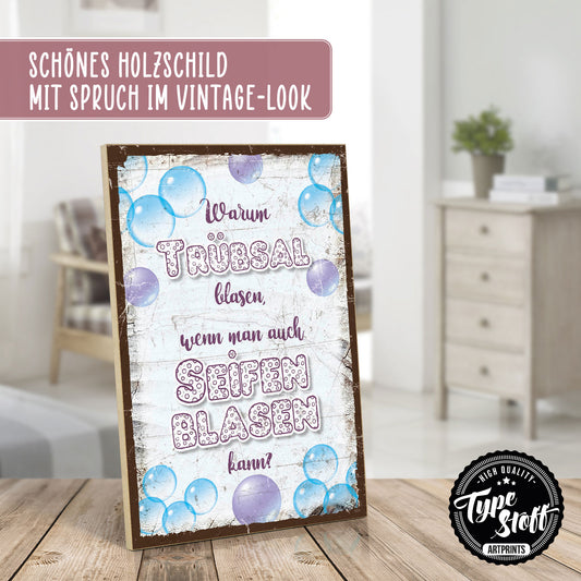 Holzschild mit Spruch - Hygge - Warum Trübsal blasen – HS-GH-01031