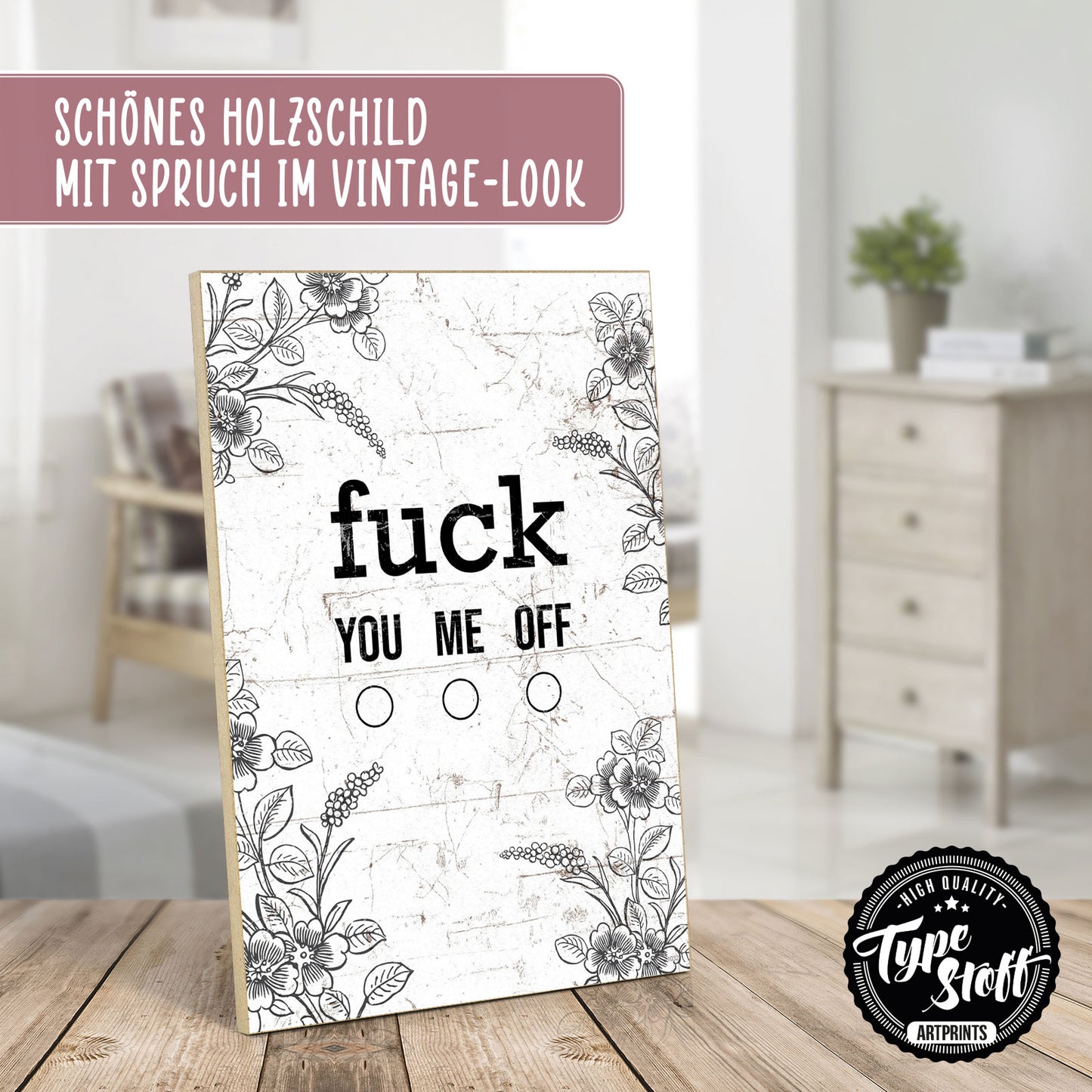 Holzschild mit Spruch - Hygge - fuck you me off – HS-GH-01032