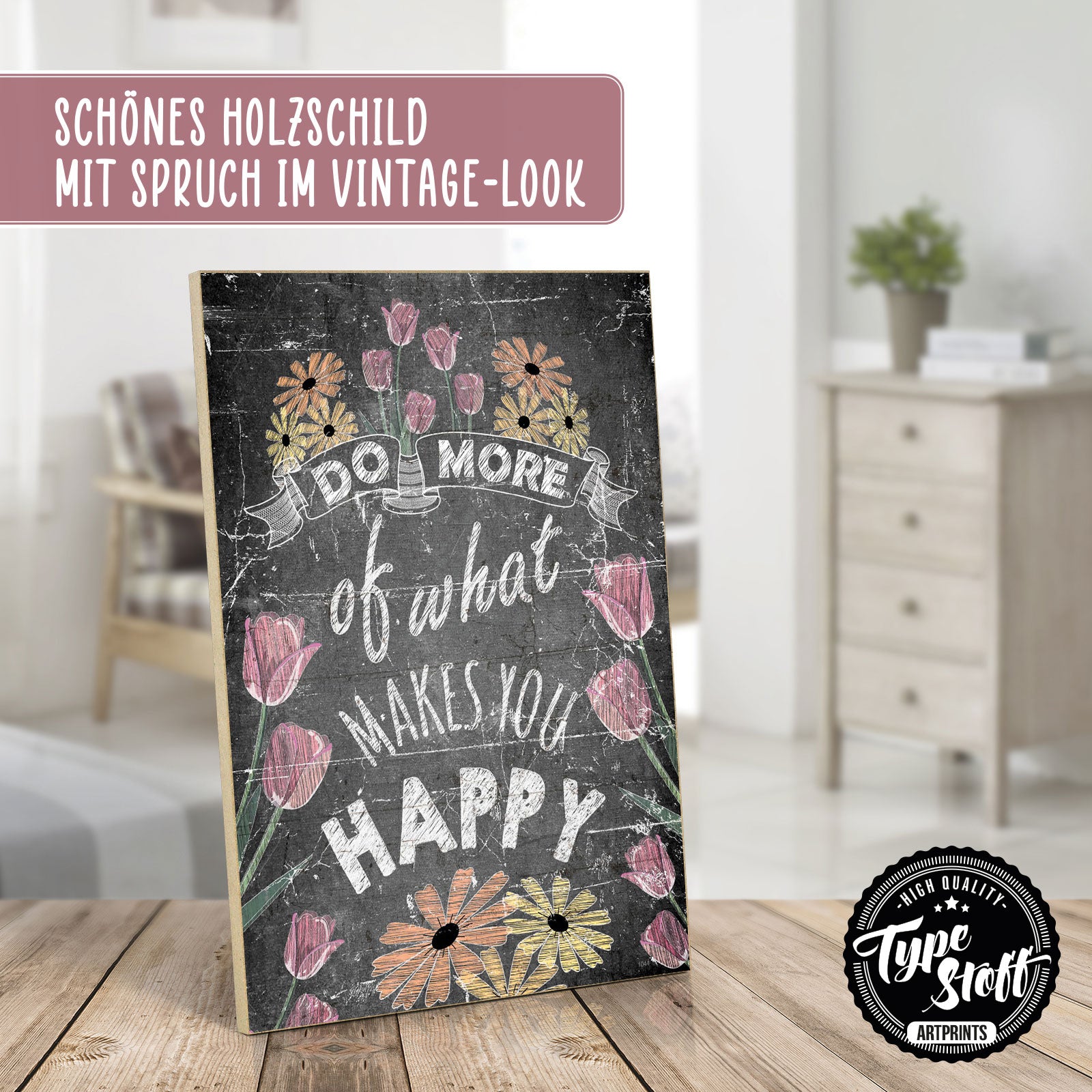 Holzschild mit Spruch - Do more of what makes you happy – HS-GH-01044 ...