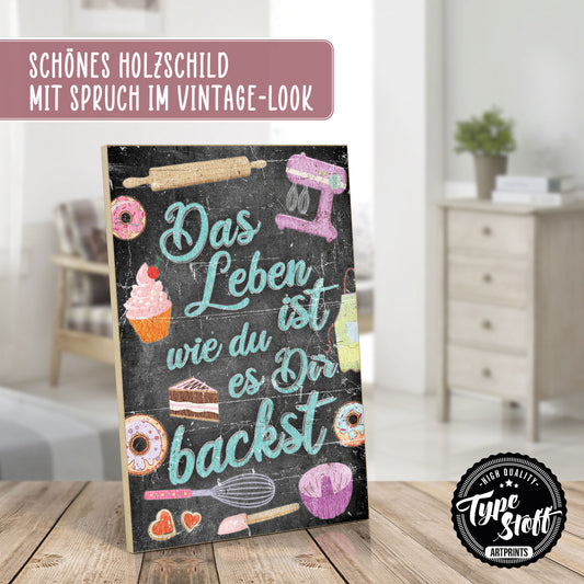 Holzschild mit Spruch - Motivation - Leben wie du es backst – HS-GH-01046