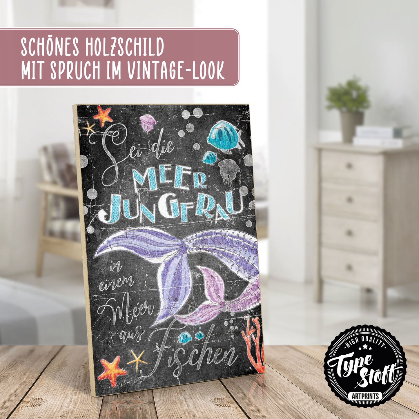 Holzschild mit Spruch - Hygge - Sei die Meerjungfrau – HS-GH-01047