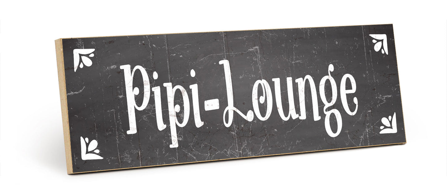 Holzschild mit Spruch - Toilette - Pipi Lounge – HS-KQ-01058