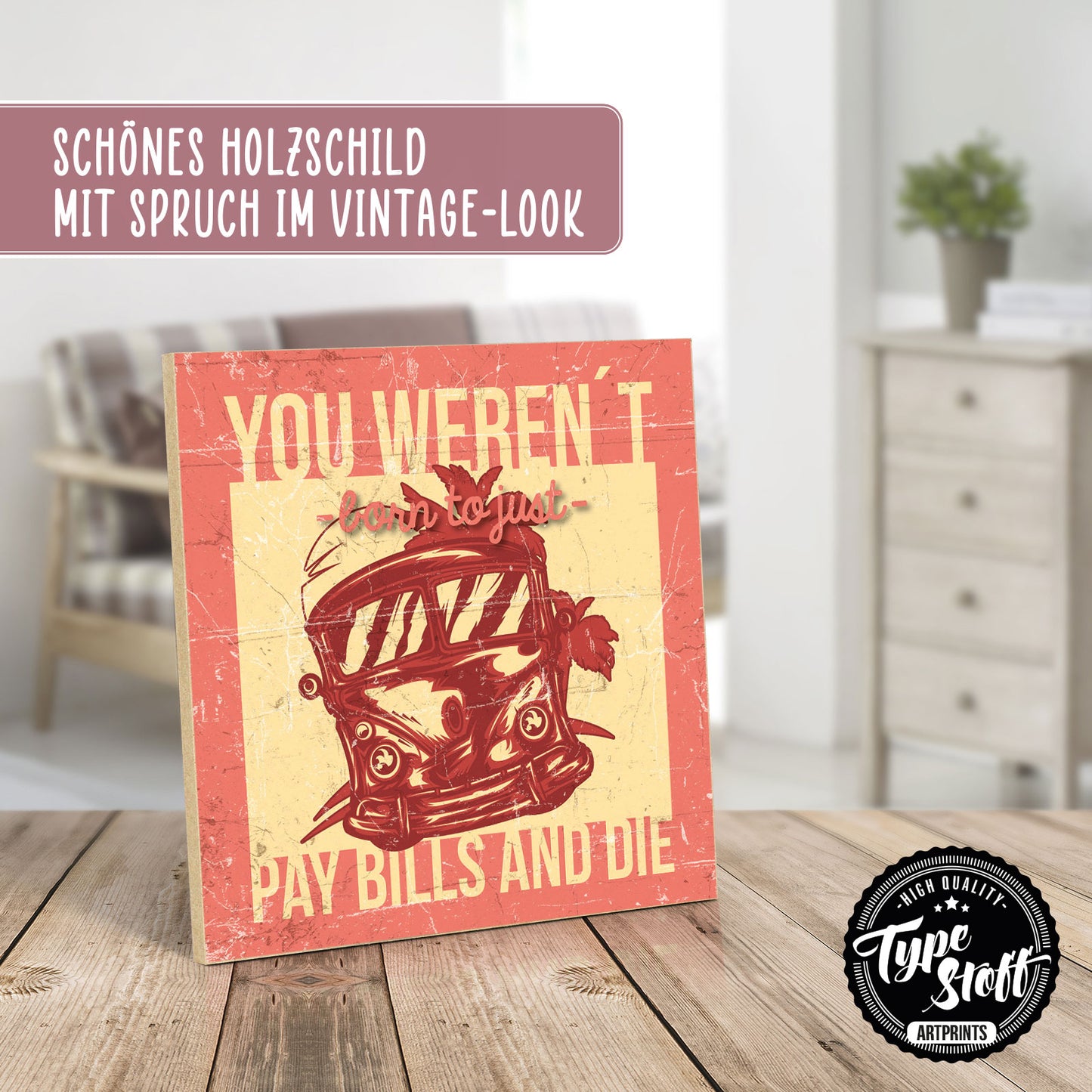 Holzschild mit Spruch - Hygge - Pay bills – HS-QN-01071