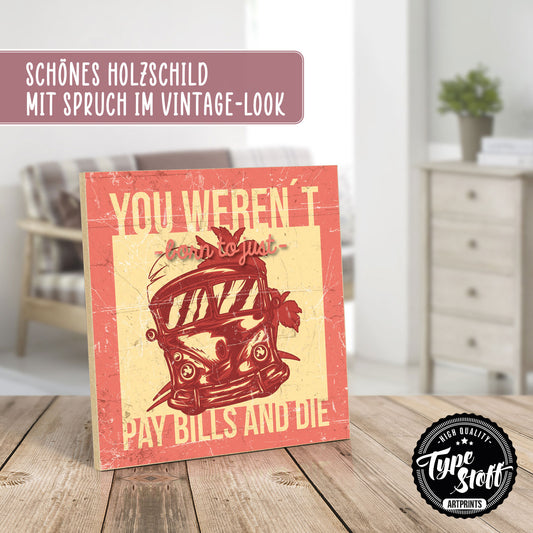 Holzschild mit Spruch - Hygge - Pay bills – HS-QN-01071