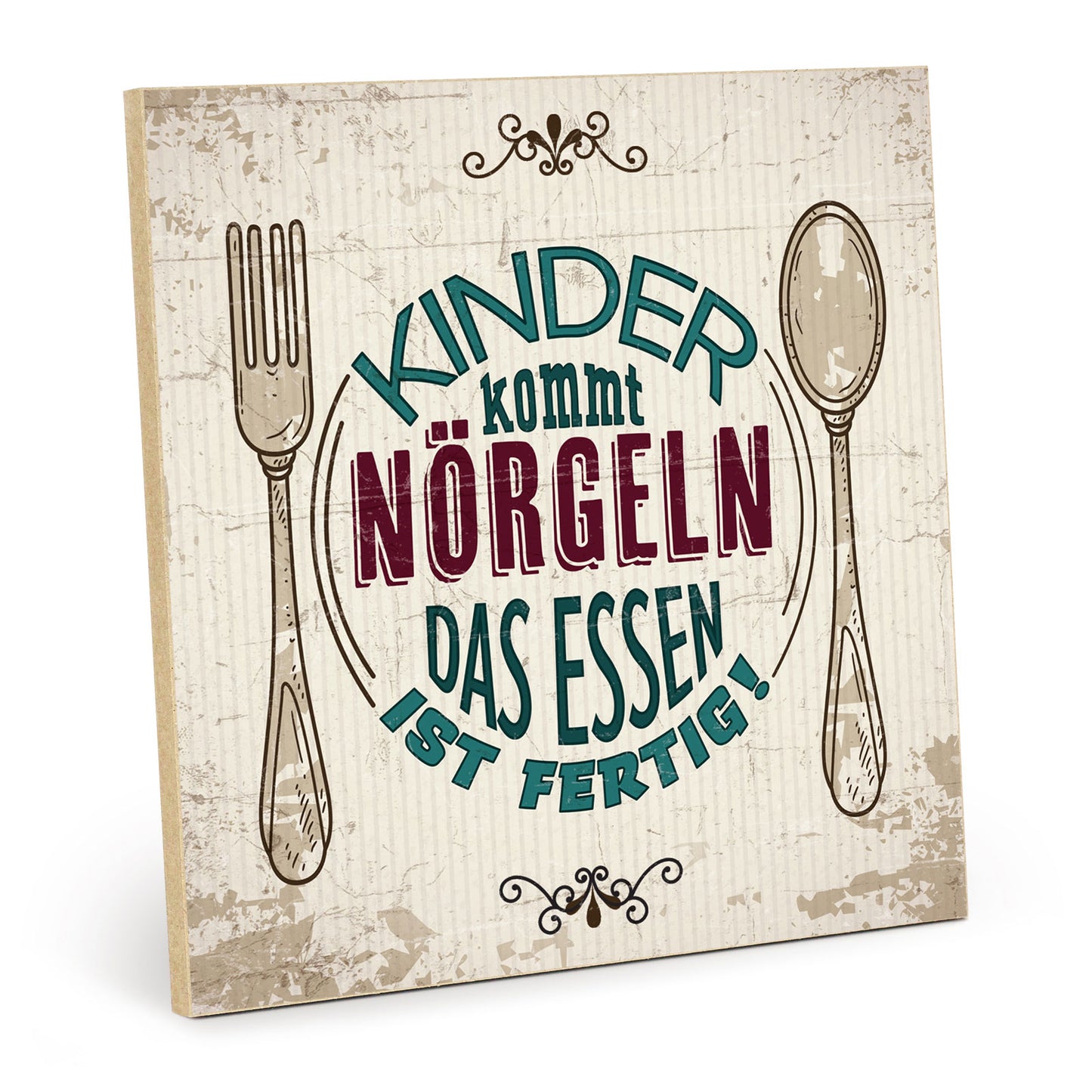 Holzschild mit Spruch - Kommt nörgeln - Essen fertig – HS-QN-01085