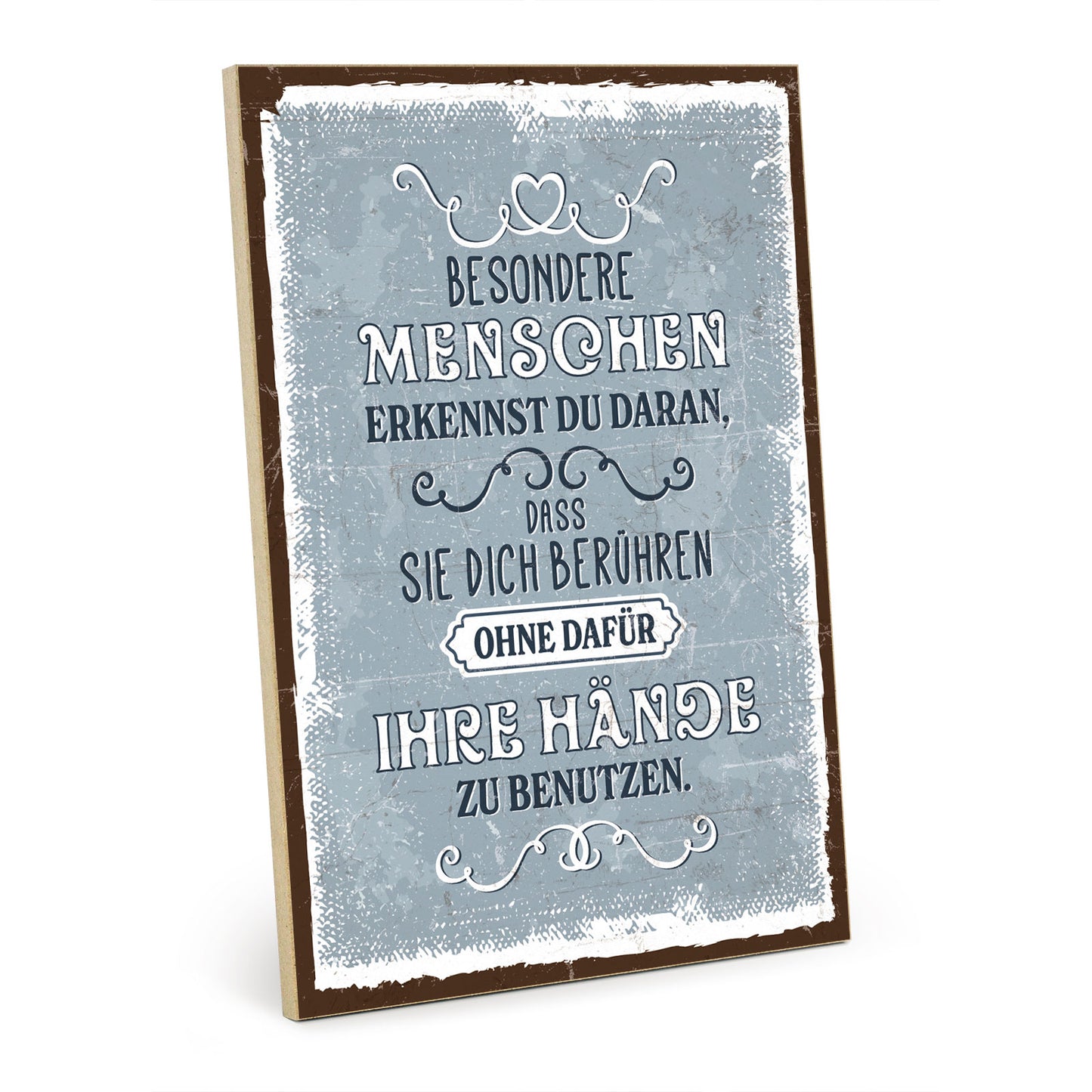 Holzschild mit Spruch - Besondere Menschen berühren dich – HS-GH-01099