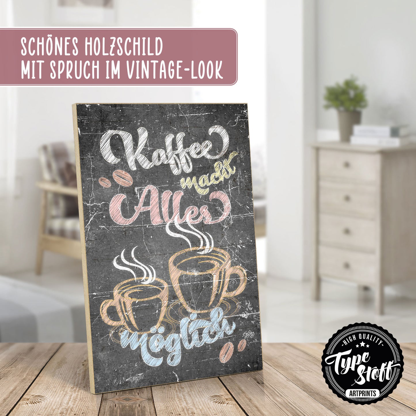 Holzschild mit Spruch - Kaffee macht alles möglich – HS-GH-01107
