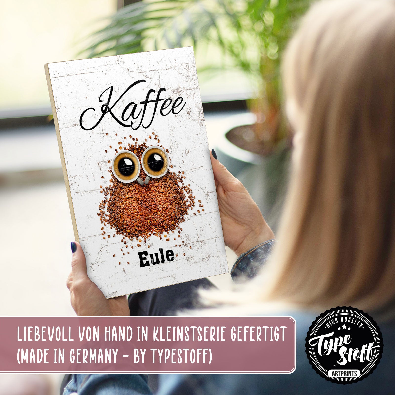 Holzschild mit Spruch - Kaffee Eule – HS-GH-01112 – TypeStoff