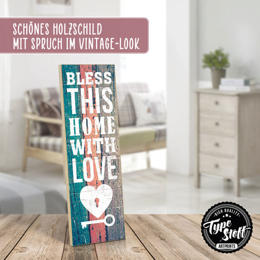 Holzschild mit Spruch - Zuhause - bless this home with love – HS-KH-01157