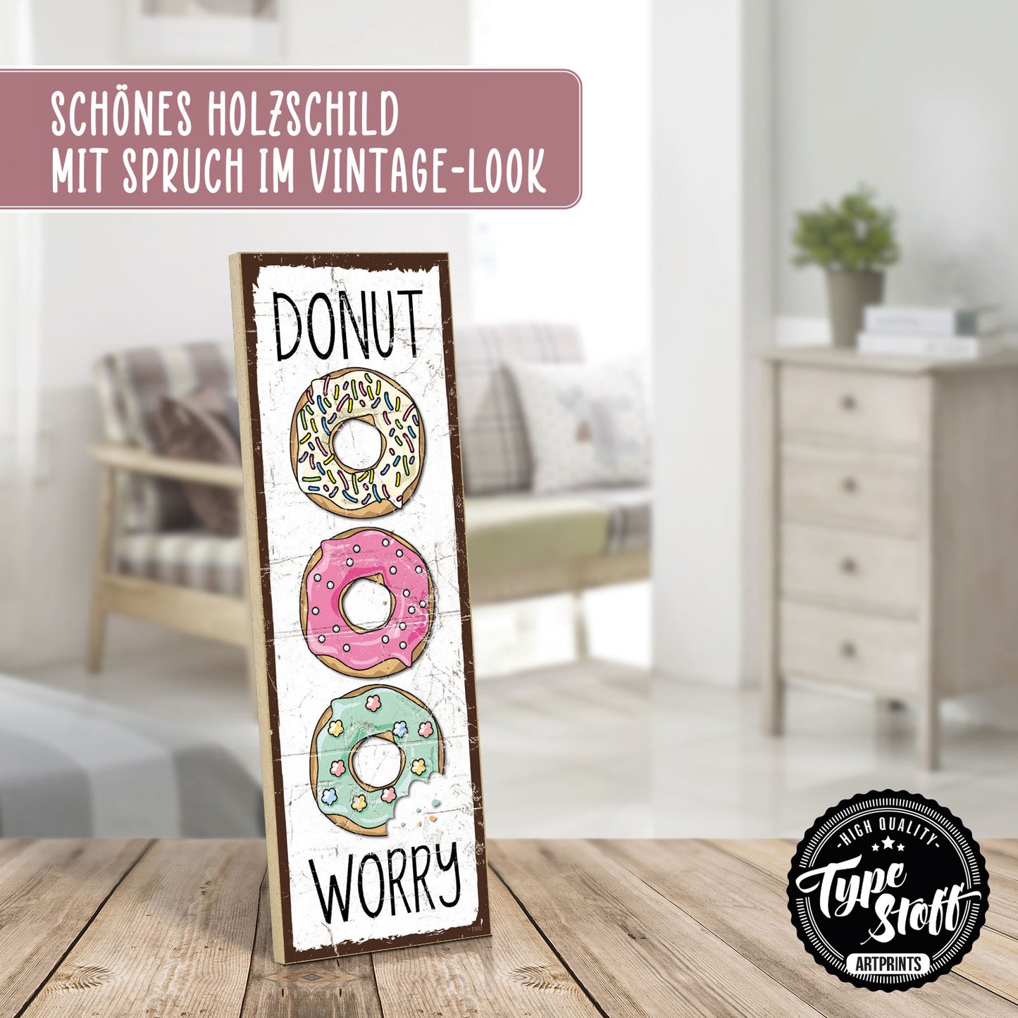 Holzschild mit Spruch - Donut worry – HS-KH-01160