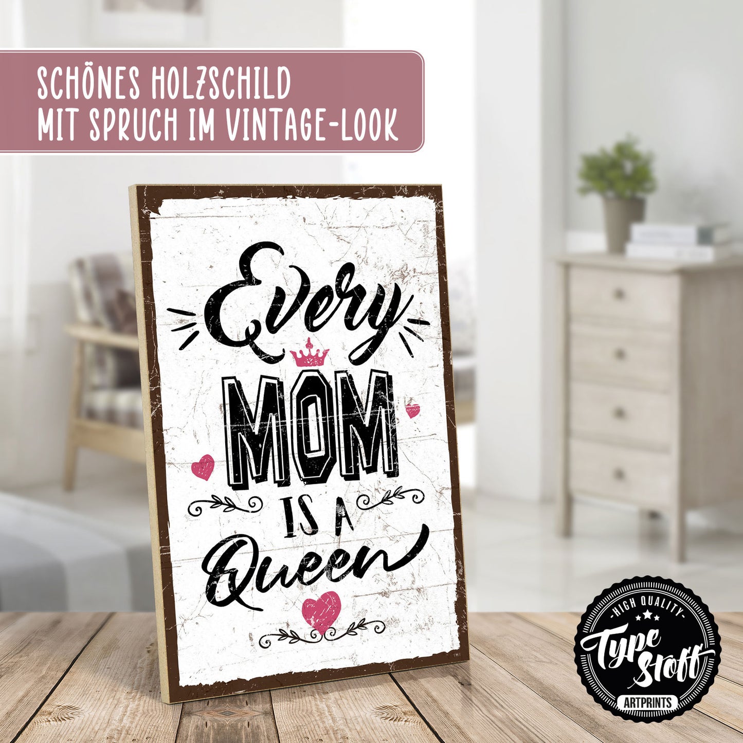 Holzschild mit Spruch - Mama - every mom is a queen - HS-GH-01161