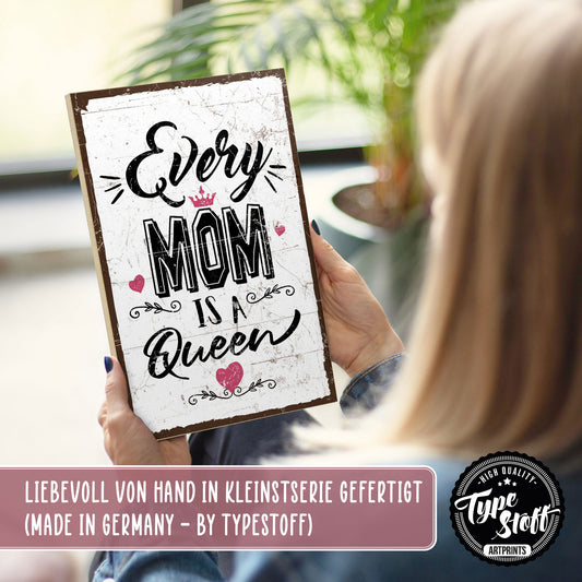 Holzschild mit Spruch - Mama - every mom is a queen - HS-GH-01161