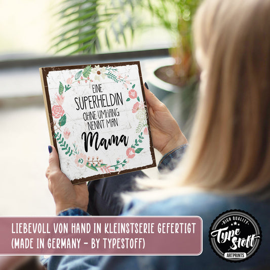 Holzschild mit Spruch - Mama - Superheldin ohne Umhang - HS-QN-01174