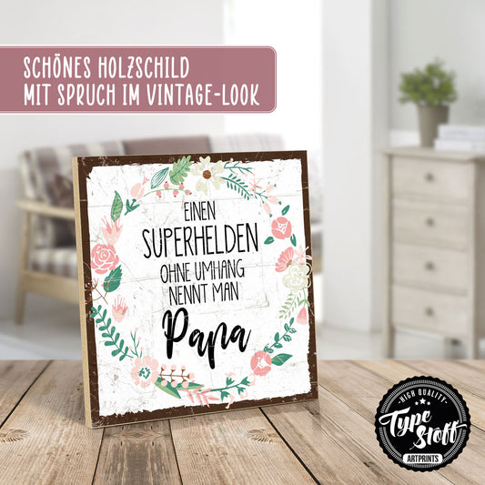 Holzschild mit Spruch - Papa - Superheld ohne Umhang – HS-QN-01175
