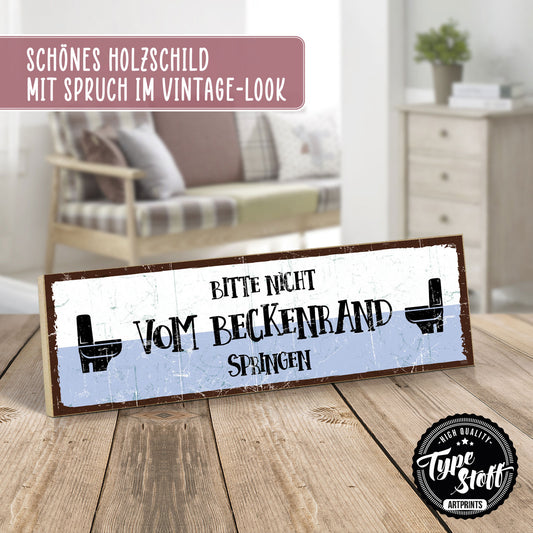 Holzschild mit Spruch - Toilette - Nicht vom Beckenrand – HS-KQ-01193