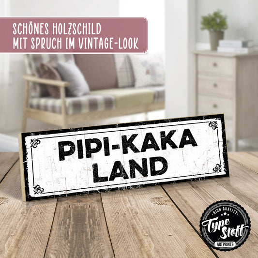 Holzschild mit Spruch - Toilette - Pipi Kaka Land – HS-KQ-01195