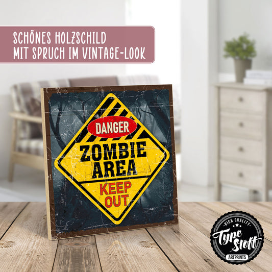 Holzschild mit Spruch - Tür - danger zombie area – HS-QN-01197