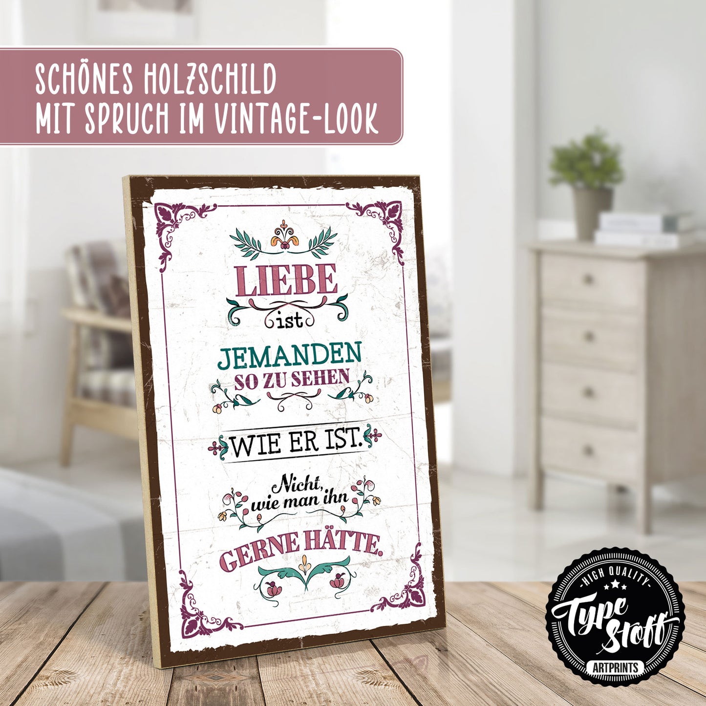 Holzschild mit Spruch - Liebe - so zu sehen – HS-GH-01208