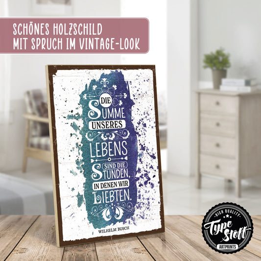 Holzschild mit Spruch - Liebe - Summe unseres Lebens – HS-GH-01213