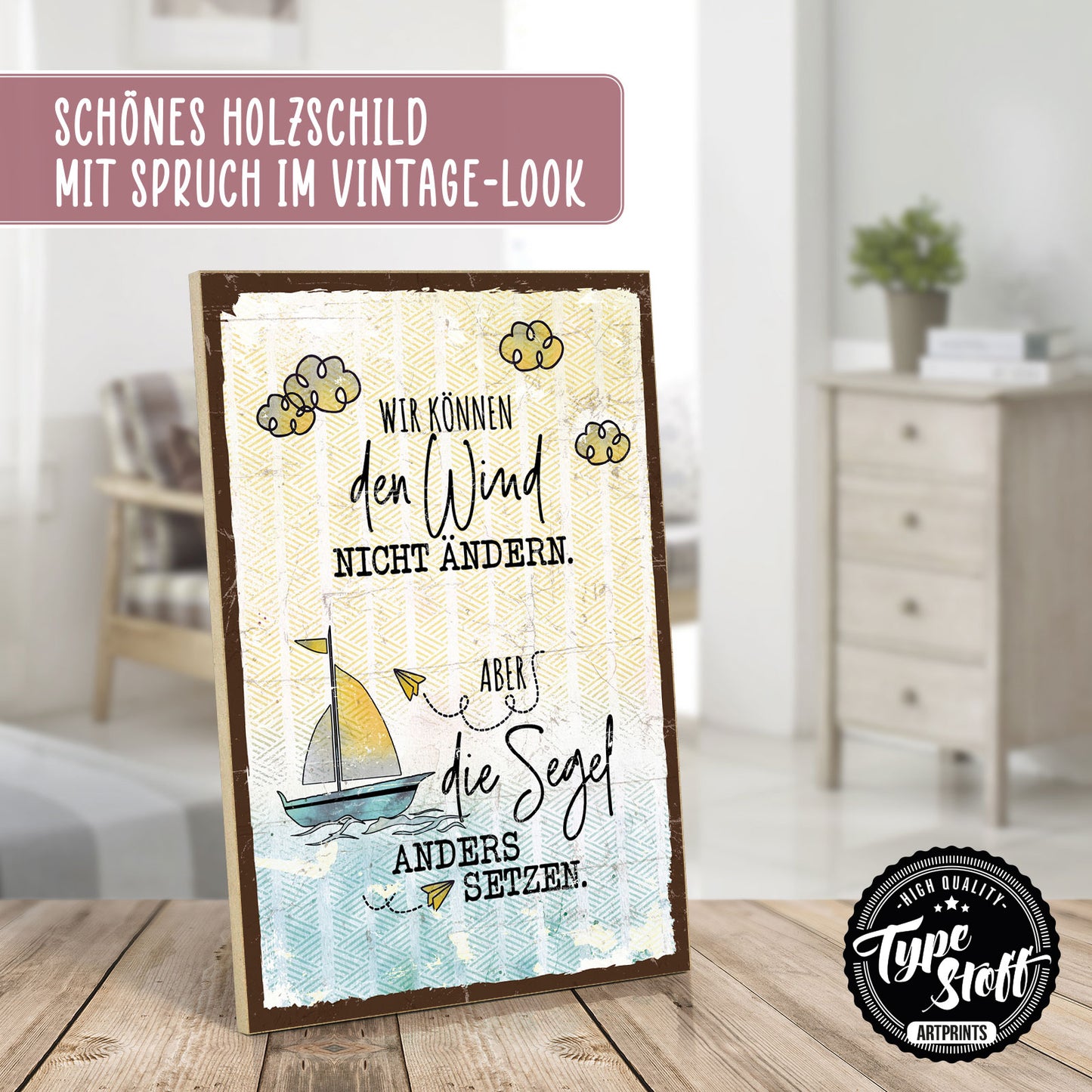 Holzschild mit Spruch - Motivation - Wind nicht ändern – HS-GH-01221