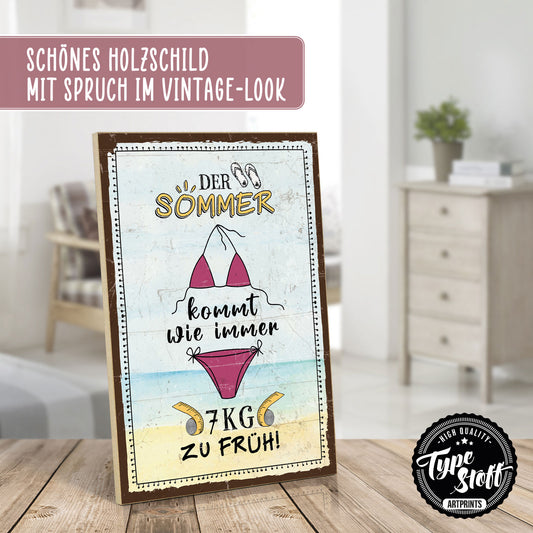 Holzschild mit Spruch - Diät - Sommer immer 7kg zu früh – HS-GH-01226