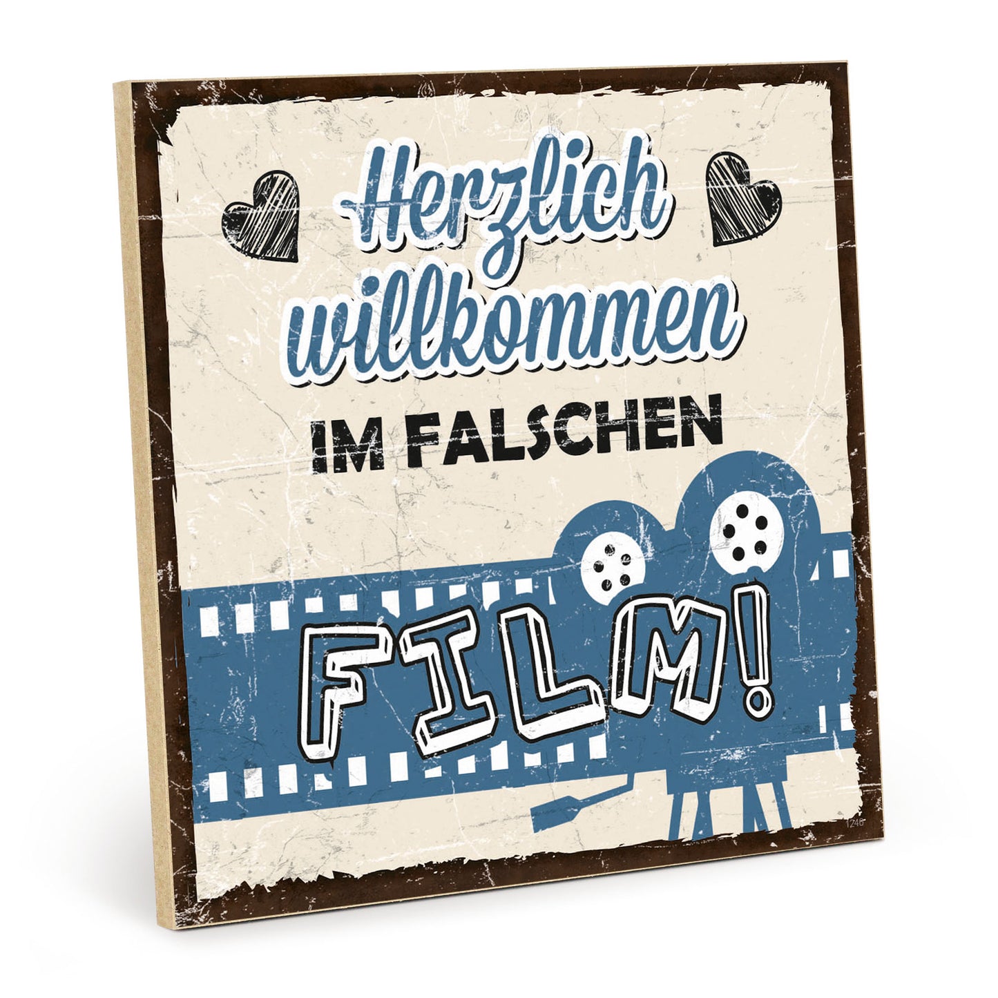 Holzschild mit Spruch - Herzlich willkommen im falschen film – HS-QN-01240