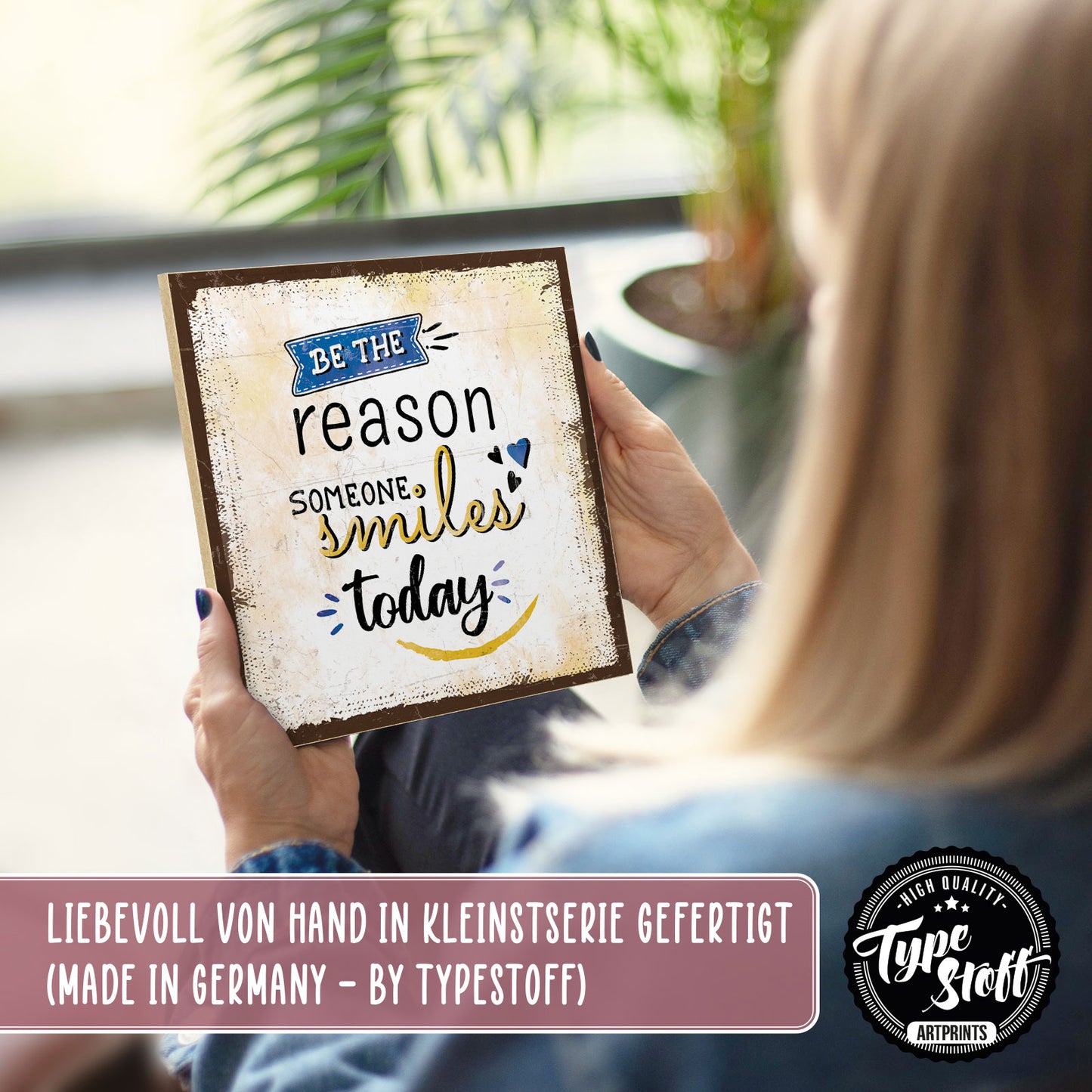 Holzschild mit Spruch - Lachen - Be the reason - HS-QN-01266