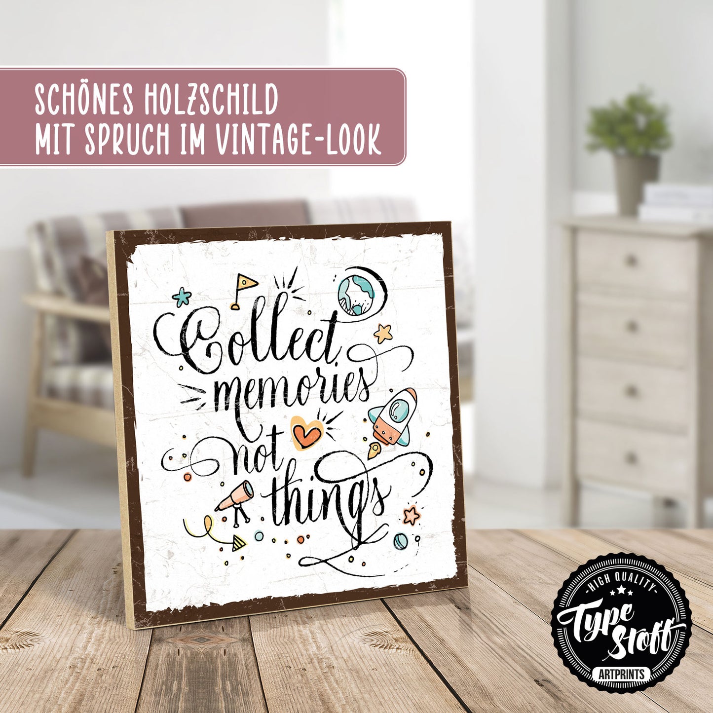 Holzschild mit Spruch - Hygge - collect memories not things – HS-QN-01273