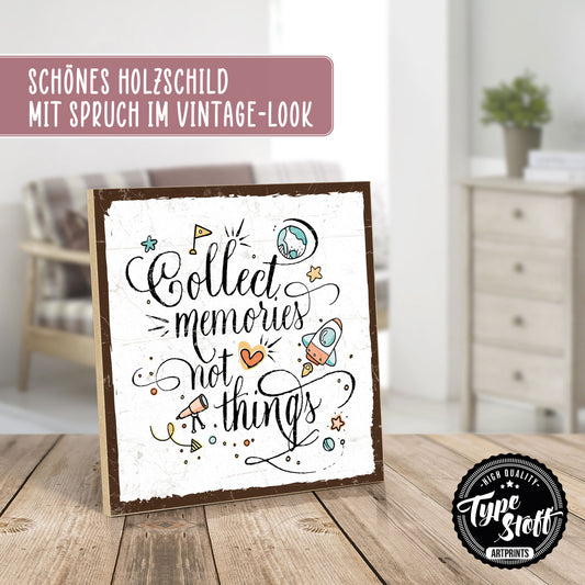 Holzschild mit Spruch - Hygge - collect memories not things – HS-QN-01273