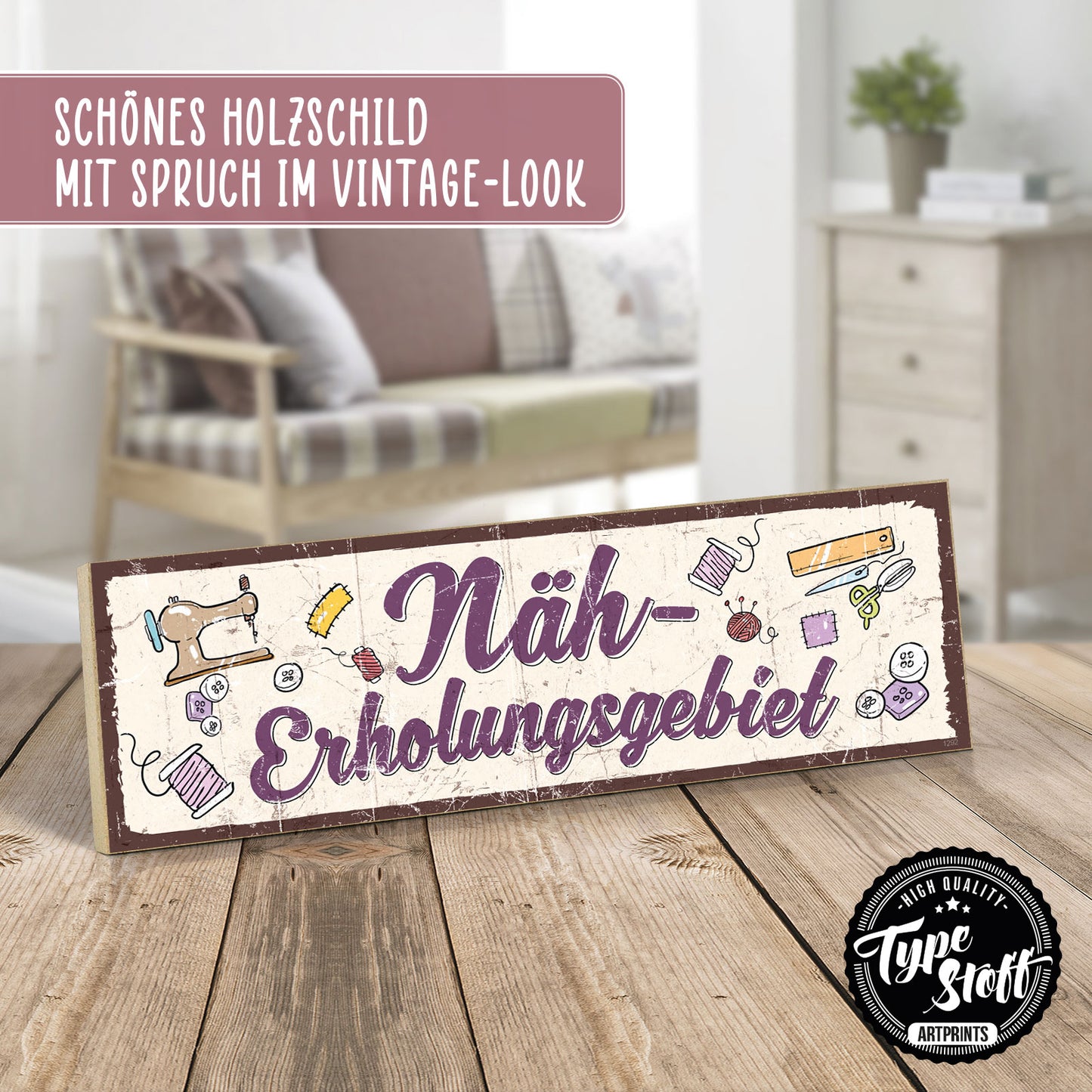 Holzschild mit Spruch - Nähen - Näherholungsgebiet – HS-KQ-01292