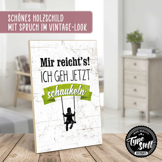 Holzschild mit Spruch - Ich geh schaukeln – HS-GH-01354