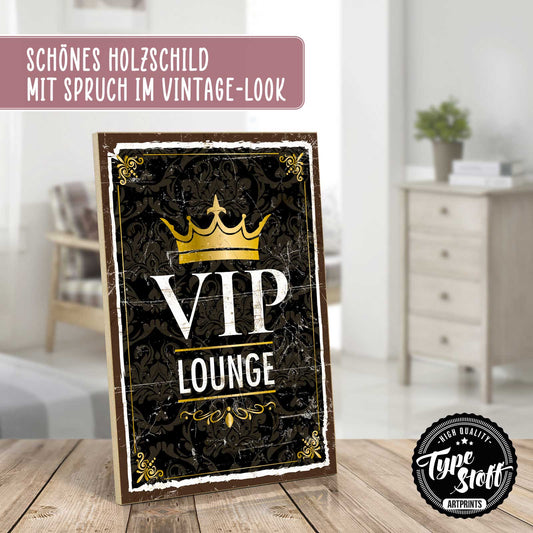 Holzschild mit Spruch - VIP-Lounge – HS-GH-01376