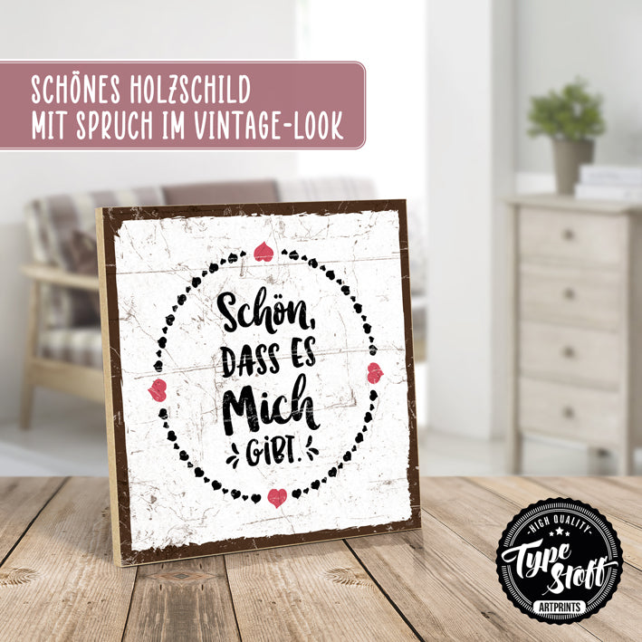 Holzschild mit Spruch - Schön, dass es dich gibt – HS-QN-01395