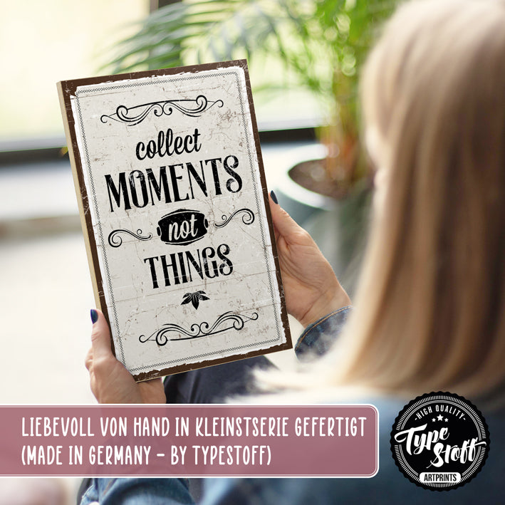 Holzschild mit Spruch - Collect moments - HS-GH-01416