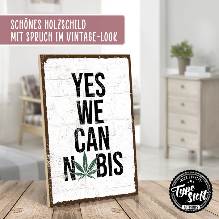 Holzschild mit Spruch - Yes we can nobis - HS-GH-01446