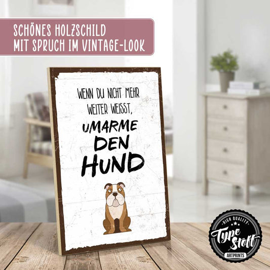 Holzschild mit Spruch - Umarme den Hund – GH-01562